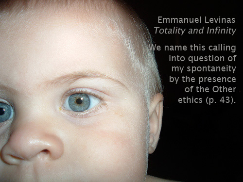 We name this calling into question of my spontaneity by the presence of the Other ethics (Levinas, Totality and Infinity, 43).