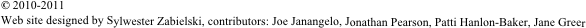 © 2010-2011 
Web site designed by Sylwester Zabielski, contributors: Joe Janangelo, Jonathan Pearson, Patti Hanlon-Baker, Jane Greer